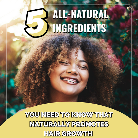 5 All-Natural Ingredients You Need To Know That Naturally Promotes Hair Growth